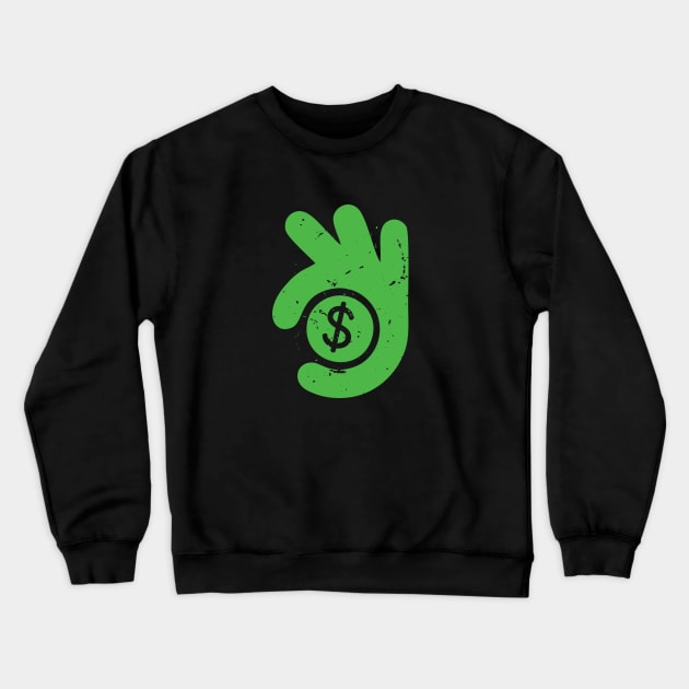 okey money Crewneck Sweatshirt by creatorsubuh